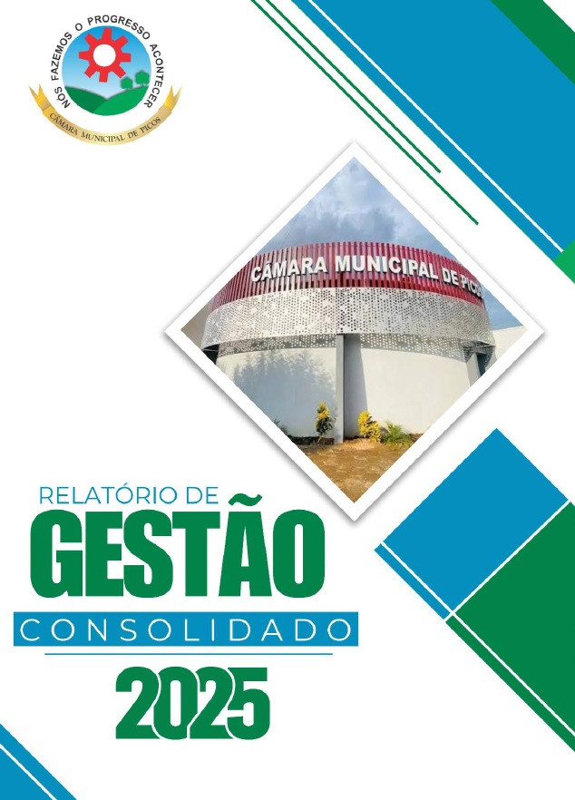 A Câmara Municipal de Picos divulga o Relatório de Gestão Consolidado referente ao exercício financeiro de 2025