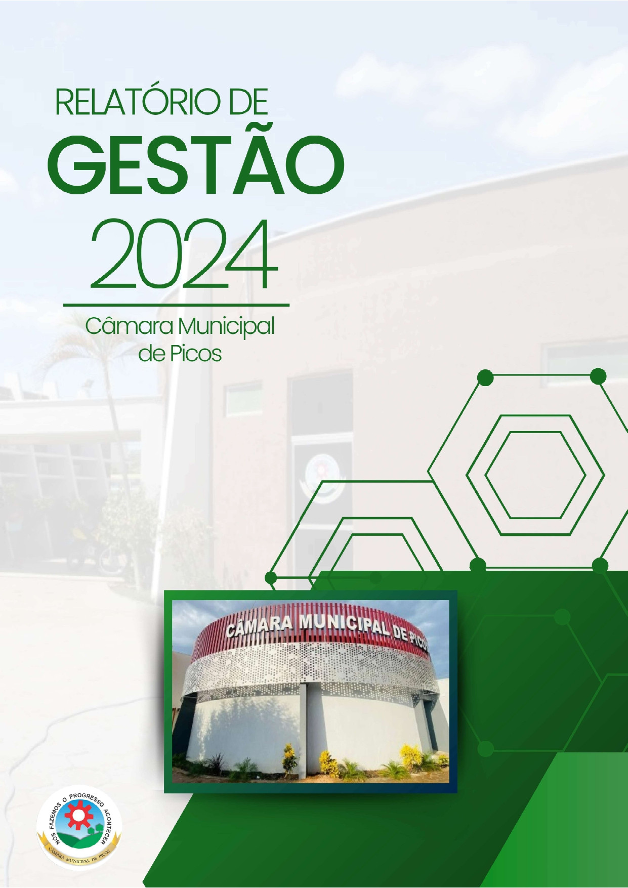 A Câmara Municipal de Picos divulga o Relatório de Gestão referente ao exercício financeiro de 2024